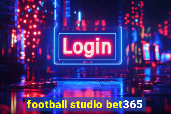 football studio bet365